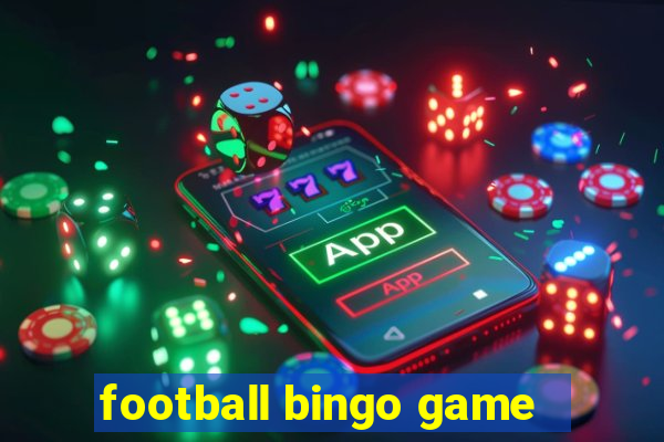 football bingo game - play now